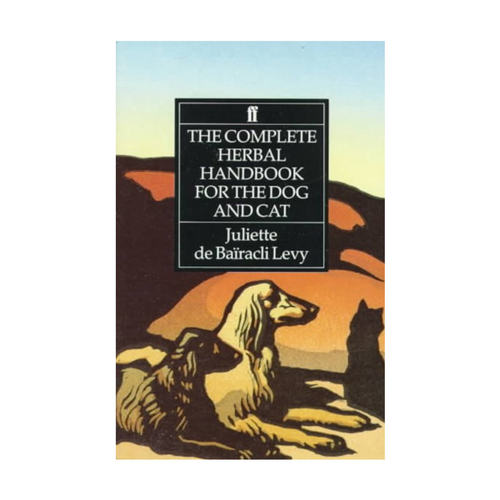 The Complete Herbal Handbook for the Dog and Cat