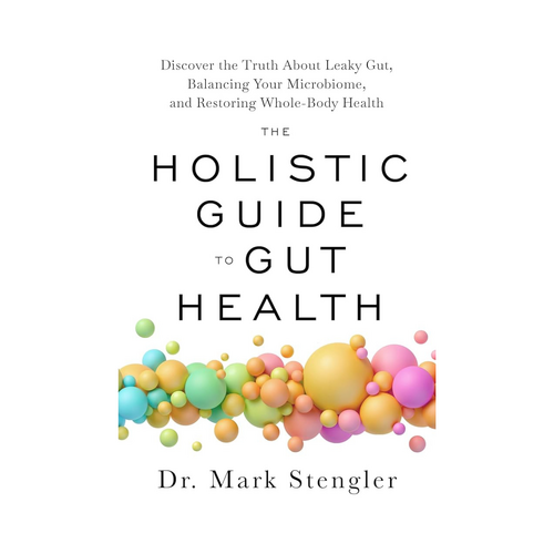 The Holistic Guide to Gut Health