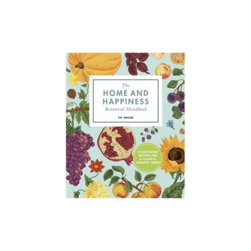 The Home And Happiness Botanical Handbook
