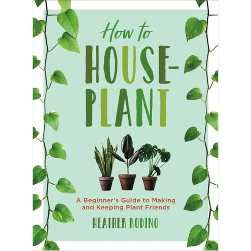 How to House Plant 