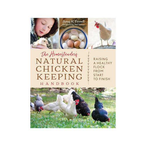 Homesteader's Natural Chicken Keeping Handbook