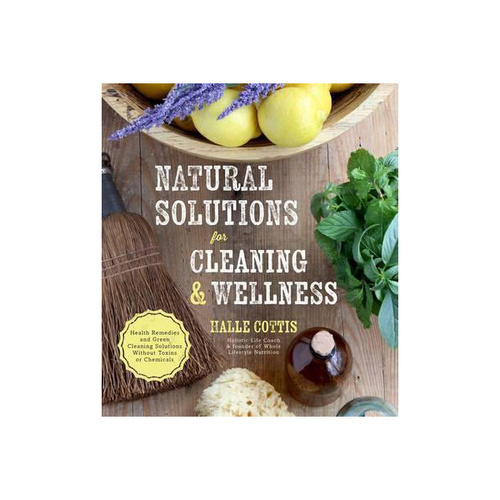 Natural Solutions for Cleaning & Wellness