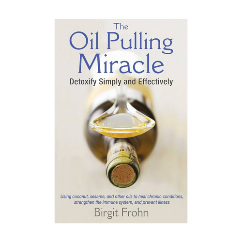 The Oil Pulling Miracle