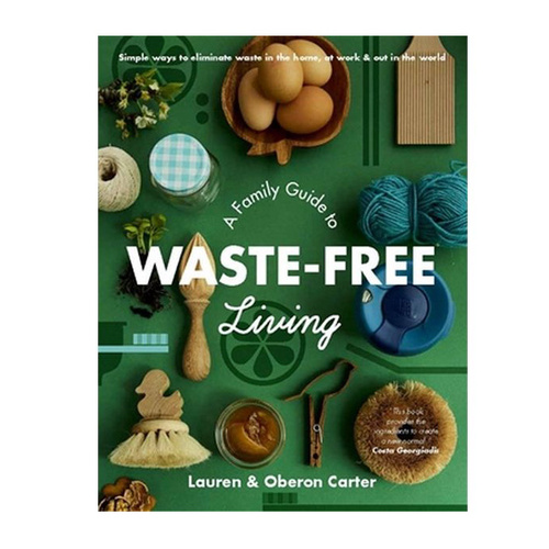 A Family Guide to Waste Free Living