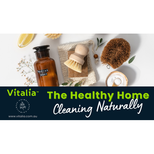 The Healthy Home - Cleaning Naturally | Friday 15th Aug @ 12:30
