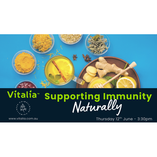 Supporting Immunity Naturally - Thursday 12th June at 3:30pm