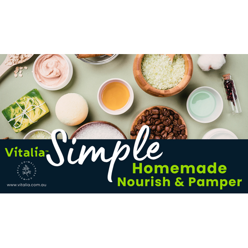 Simple Homemade Nourish & Pamper - Thurs 2nd July - 3:45pm