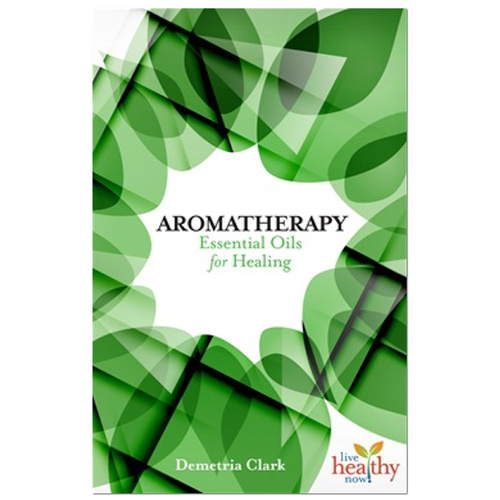 Aromatherapy - Essential Oils for Healing Guide Booklet