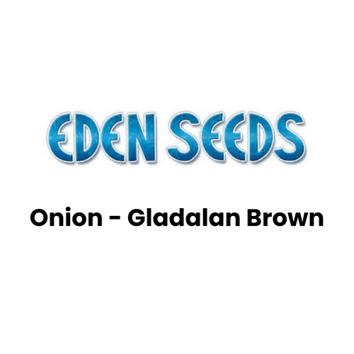 Eden Seeds - Onion Gladalan Brown (Not shipped to W.A.)