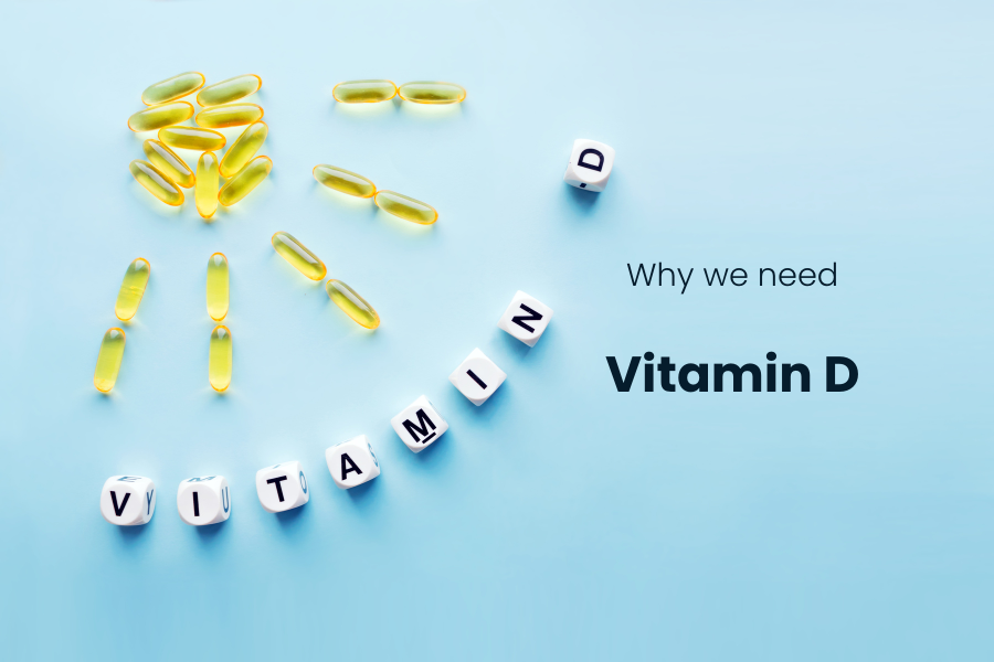 Why We Need Vitamin D